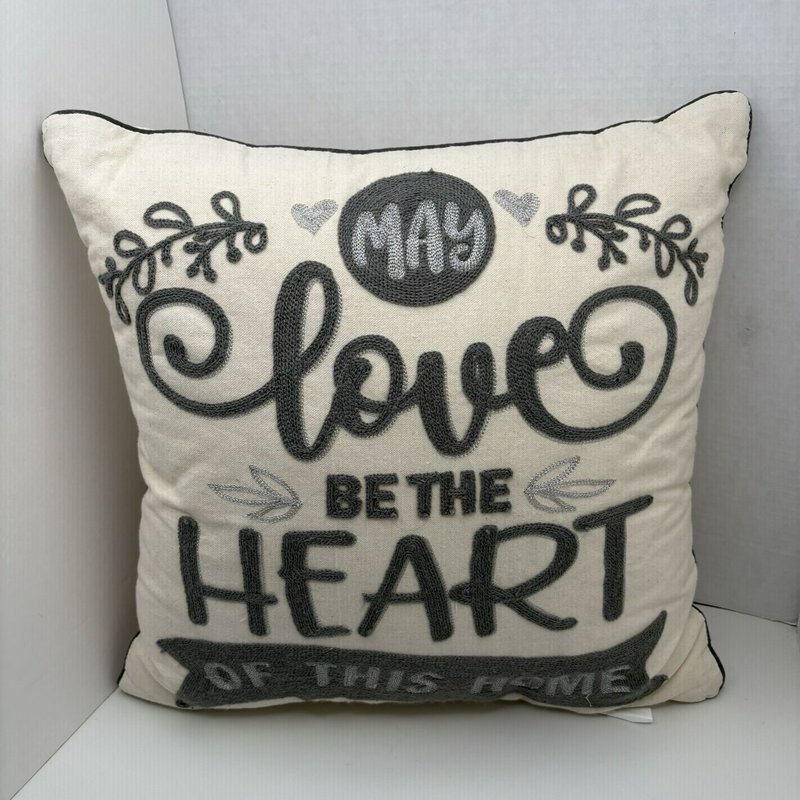 "May Love Be the Heart of This Home" Pillow 17” Gray Embroidered Cotton Decor