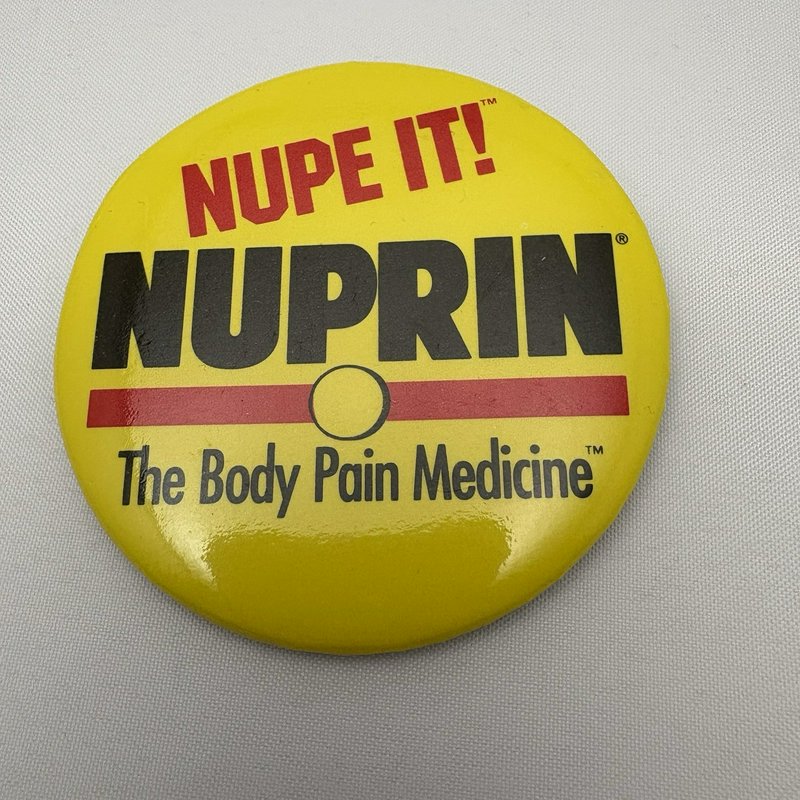 Vintage Nuprin Advertising Pinback Button "Nupe It!" Body Pain Medicine 3"