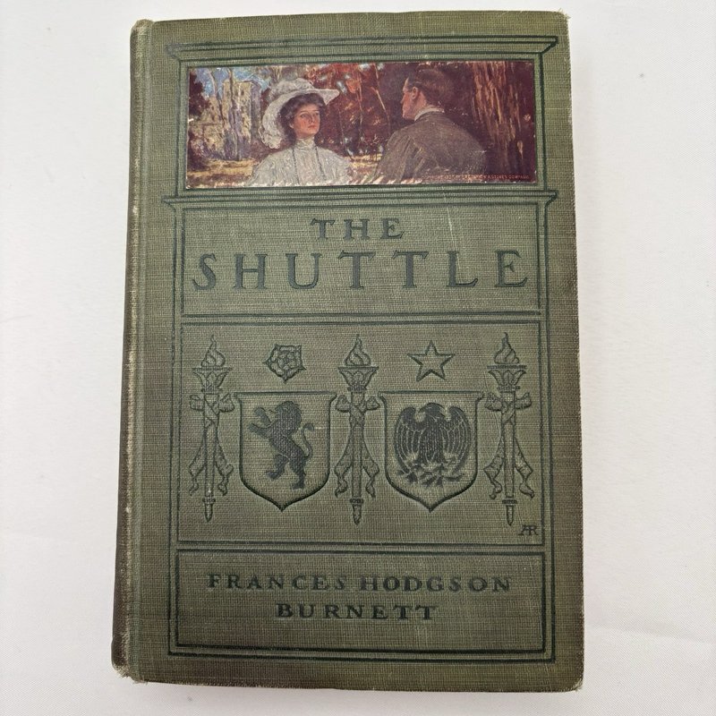 1907 "The Shuttle" Frances Hodgson Burnett Antique Hardcover Book